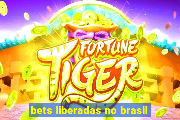 bets liberadas no brasil